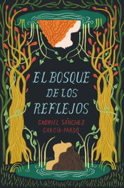 El Bosque de los Reflejos, Gabriel Sánchez García-Pardo - SM