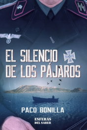 ESFERAS DEL SABER, El silencio de los pájaros, Francisco Miguel Bonilla Mengual - ESFERAS DEL SABER