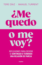 GRIJALBO ¿Me quedo o me voy?, Tere Díaz Sendra y Manuel Turrent