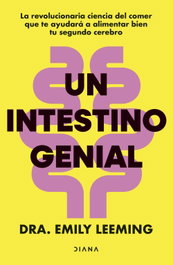 Un intestino genial, Dra. Emily Leeming - DIANA EDITORIAL