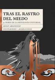 EL GALLO DE ORO, TRAS EL RASTRO DEL MIEDO. 50 SERES DE LA MITOLOGIA UNIVERSAL, Beñat Arginzoniz - EL GALLO DE ORO