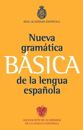 Gramática básica de la lengua española, Real Academia Española - ESPASA CALPE