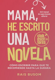 Mamá, ha escrito una novela, Rais Busom - NPQ EDITORES