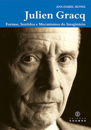 Julien Gracq: Formas, Sentidos e Mecanismos do Imaginário, EDIÇOES COSMOS - EDIÇOES COSMOS