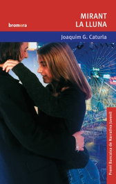Mirant la lluna, Joaquim González Caturla - BROMERA EDICIONS