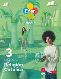 SM, Religión católica 3 ESO Edén. Revuela - SM
