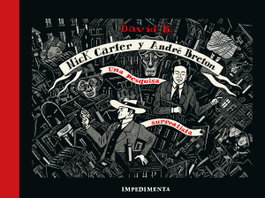 IMPEDIMENTA Nick Carter & André Breton: una pesquisa surrealista