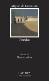 Poesías, Miguel de Unamuno - CATEDRA