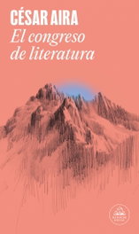 RANDOM HOUSE El congreso de literatura, César Aira - RANDOM HOUSE