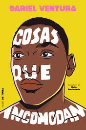 Cosas que incomodan, Dariel Ventura - NUBE DE TINTA