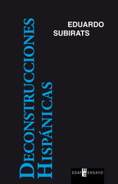 Deconstrucciones Hispánicas, Eduardo Subirats - EDAF EDITORIAL