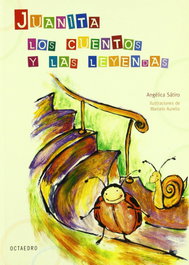 Juanita. Cuentos y leyendas., Angélica Sátiro - OCTAEDRO EDICIONES