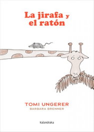 KALANDRAKA La jirafa y el ratón