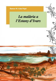 PAGES EDITORS, La malaria a l'estany d'ivars