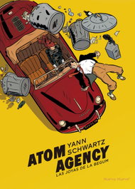 Atom Agency: Joyas de la Begum, Yann/Schwartz, Olivier - NUEVO NUEVE