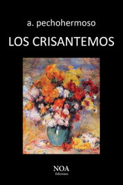 Los Crisantemos, A. Pechohermoso - NOA