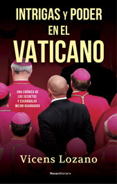 ROCA EDITORIAL, Intrigas y poder en el Vaticano, Vicenç Lozano - ROCA EDITORIAL