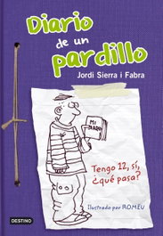 Diario de un pardillo, Jordi Sierra i Fabra - DESTINO INFANTIL