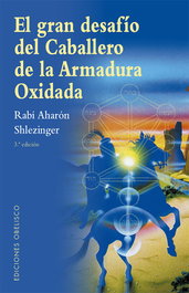 OBELISCO EDICIONES, El gran desafío del caballero de la armadura oxidada (N.E.), Aharón David Shlezinger - OBELISCO EDICIONES