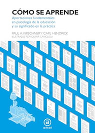 Cómo se aprende, Paul A. Kirschner, Carl Hendrick - AKAL