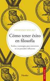 Cómo tener éxito en filosofía, Stefano Micali - HERDER