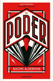 El poder, Naomi Alderman - ROCABOLSILLO