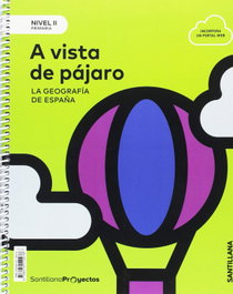 SANTILLANA, A Vista de Pájaro 3º Primaria Nivel II Proyectos - Ciencias Sociales