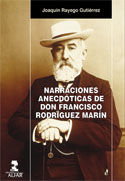 Narraciones anecdóticas de don Francisco Rodríguez Marín, Joaquín Guitérrez Rayego - ALFAR EDICIONES