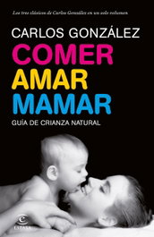 Comer, amar, mamar, Carlos González - TEMAS HOY