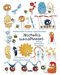 TAKATUKA, Microbios monstruosos. Sobre bacterias útiles y virus dañinos