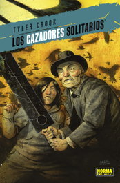 Norma Editorial Los Cazadores Solitarios 01, Tyler Crook