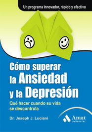 Como superar la ansiedad y la depresion, Joseph J Luciani - AMAT EDITORIAL