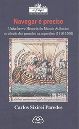 (g).navegar e preciso:breve historia do mundo atlantico, Carlos Sixirei Paredes - IR INDO