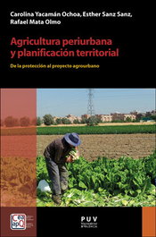 Agricultura periurbana y planificación territorial, Carolina Yacamán Ochoa - UNIVERSITAT VALENCIA