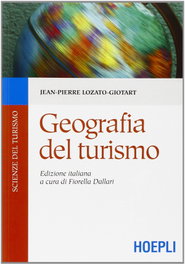 Geografia del turismo, Jean-Pierre Lozato-Giotart - ULRICO HOEPLI