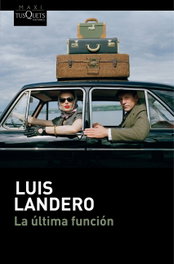 La última función, Luis Landero - Tusquets