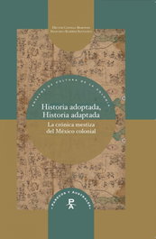 Historia adoptada, historia adaptada: cronica mestiza mexic, Hector Costilla/Francisco Ramirez - IBEROAMERICANA - VERVUERT