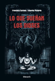 Lo que sueñan los dioses, Francisco Soriano Fernández - EDITORIAL ITINERARIA