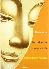 MANUAL DE INTRODUCCIÓN A LA MEDITACIÓN, Kunsal Kassapa, Saya - LIBRERIA ARGENTINA (ELA)