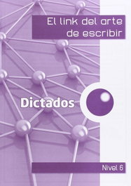 LINK EDUCACION, Dictados (Nivel 6) - VV.AA. - LINK EDUCACION