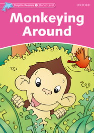 Oxford University Press, Monkeying Around Dolphin Reader Starter - Oxford University Press