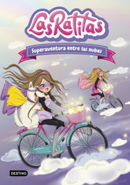 Las Ratitas 4. Superaventura entre las nubes, Las Ratitas - DESTINO INFANTIL