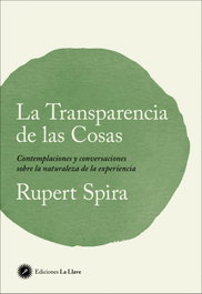 La transparencia de las cosas, Rupert Spira - LA LLAVE
