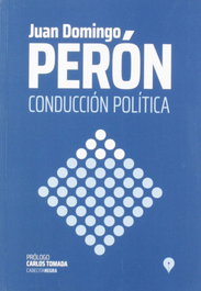CONDUCCIÓN POLÍTICA, Juan Domingo Perón - ARAUCARIA