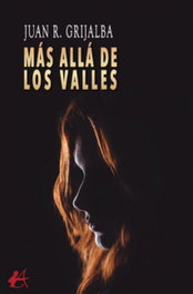 Más allá de los valles, Juan R. Grijalba - Editorial Adarve