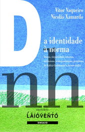 Da identidade à norma, Vitor Vaqueiro y Nicolás Xamardo - LAIOVENTO (IBD)