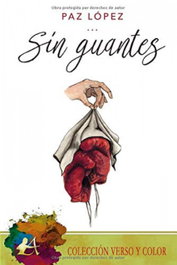Sin guantes, Paz Lopez - EDITORIAL ADARVE