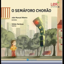 O Semáforo Chorão, Joao Manuel Ribeiro - TRINTA POR UMA LINHA