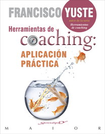 Herramientas de coaching: aplicación práctica, Francisco Yuste Pausa - Desclee de Brouwer