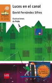 Luces en el canal, David Fernández Sifres - SM